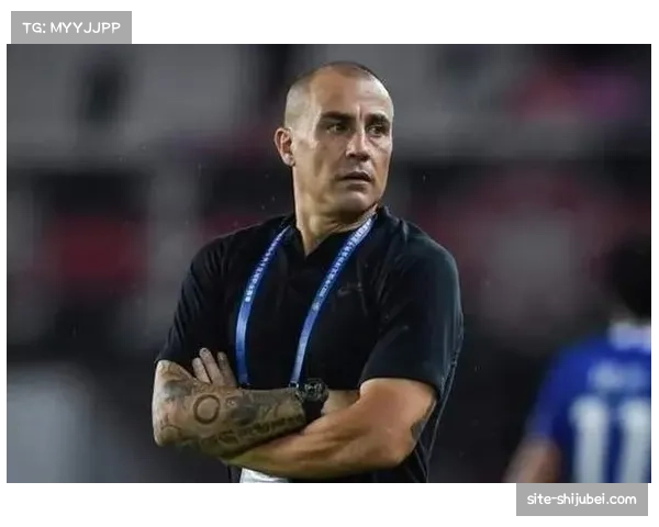 卡纳瓦罗拒绝国足合同谈判 足协强硬条款引发钱少事多离家远困局